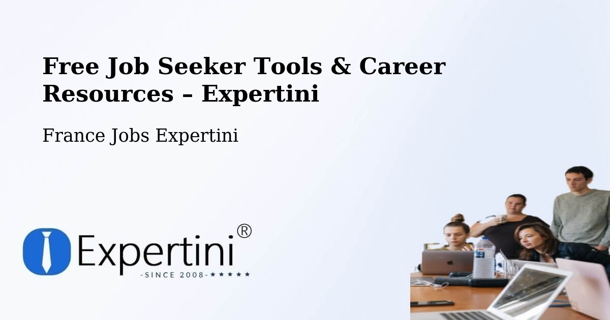 Free Job Seeker Tools & Career Resources – Paris - Paris, France Jobs Expertini