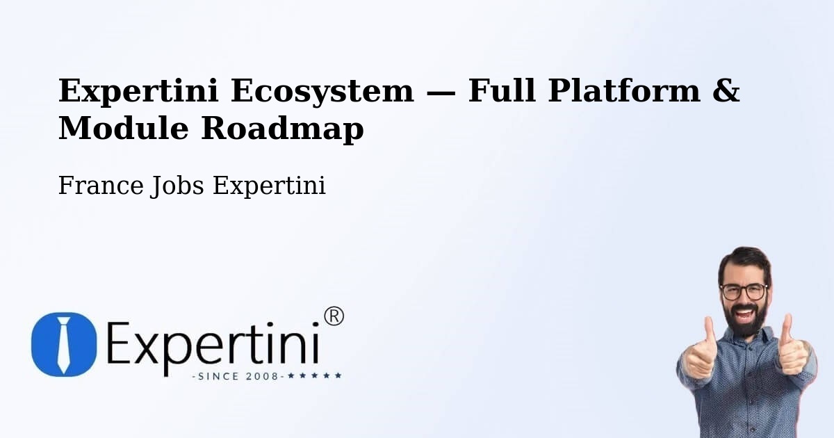 Expertini Ecosystem — Full Platform & Module Roadmap – Paris