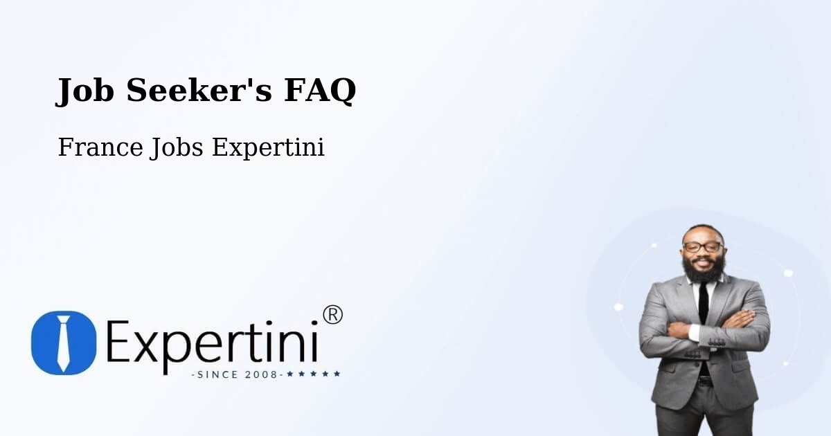 Job Seeker FAQ – Paris - France Jobs Expertini